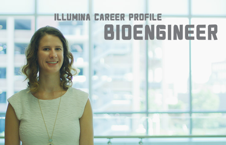 Illumina Career Profile - Bioengineer