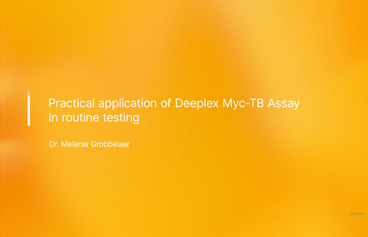 Advancing the Fight Against TB with NGS: Practical application of Deeplex Myc-TB Assay